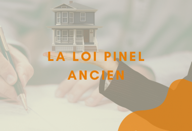 La loi Pinel Ancien