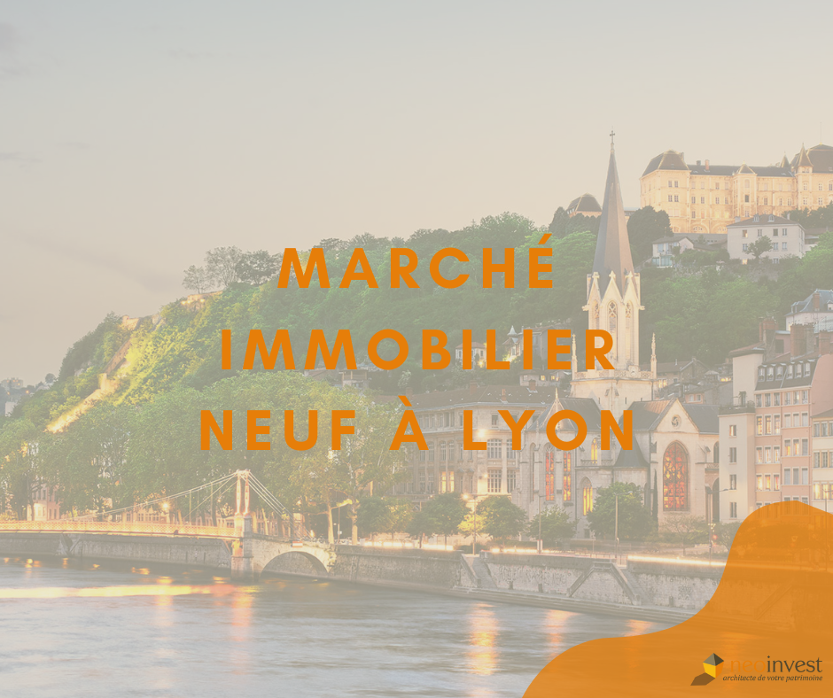 MARCHE IMMOBILIER NEUF A LYON