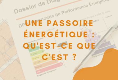 La passoire énergétique : qu’est-ce que c’est ?