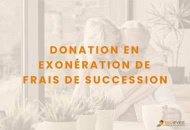 Donation en exonération de frais de succession